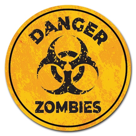 Signmission Danger Zombies Circle Vinyl Laminated Decal D-12-CIR-Danger Zombies